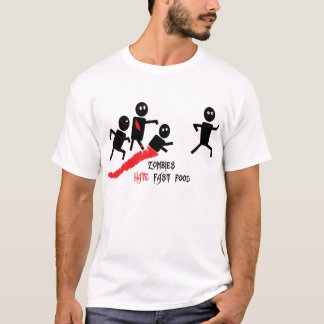 Zombies Hate Fast Food T-Shirt
