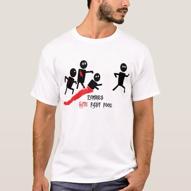 Zombies Hate Fast Food T-Shirt (Front)