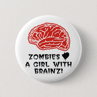 Zombies Heart A Girl With Brainz 2 Inch Round Button