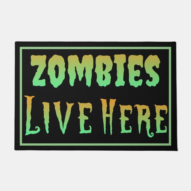 Zombies Live Here Oozing Neon Halloween Doormat (Front)