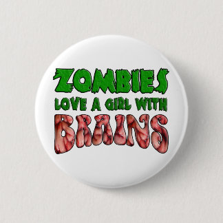 Zombies Love a Girl with Brains 2 Inch Round Button