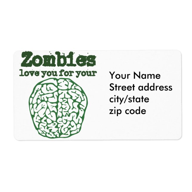 Zombies love you for your BRAIN (Front)