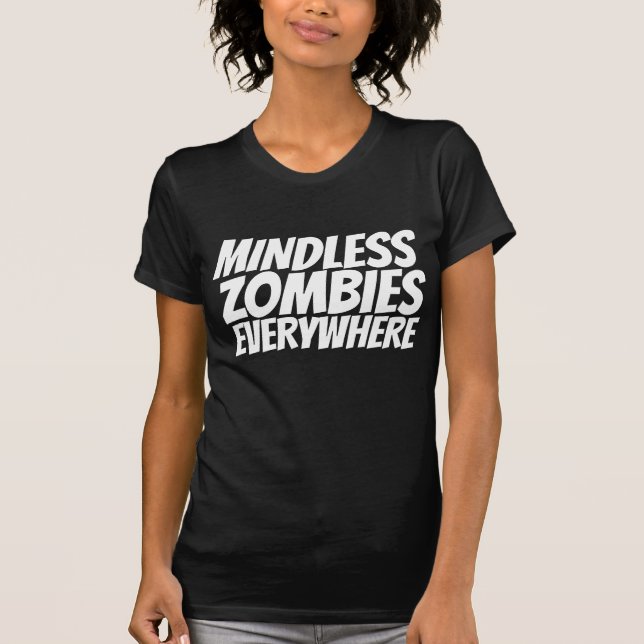 ZOMBIES SANS ESPRIT PARTOUT, T-SHIRTS (Devant)