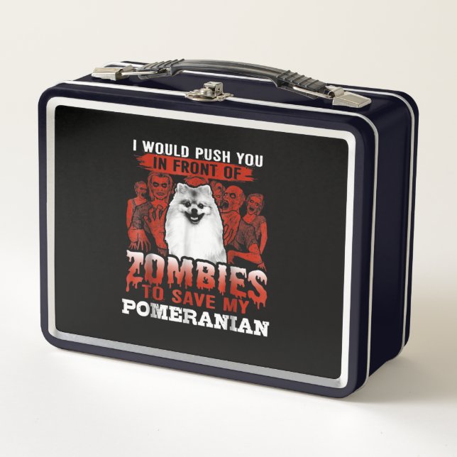 Zombies to save my Pomeranian Metal Lunch Box (Front)