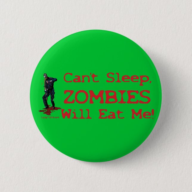 Zombies Will Eat Me 2 Inch Round Button (Front)