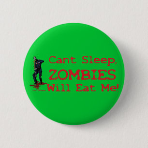 Zombies Will Eat Me 2 Inch Round Button