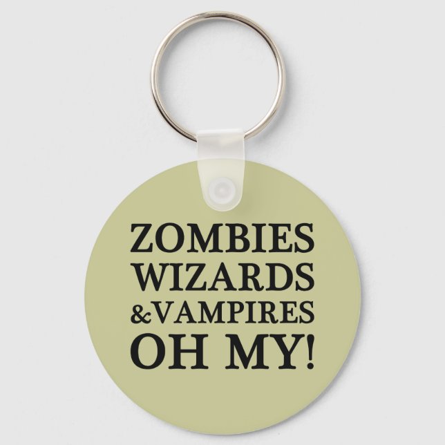 Zombies, Wizards, and Vampires--Oh My! Keychain (Front)