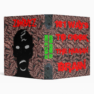ZombieZ 101 WAYS TO COOK  BRAIN RECIPE BINDER