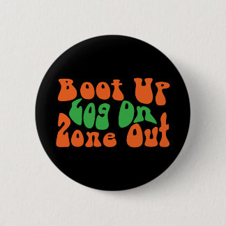 Zone Out! 2 Inch Round Button