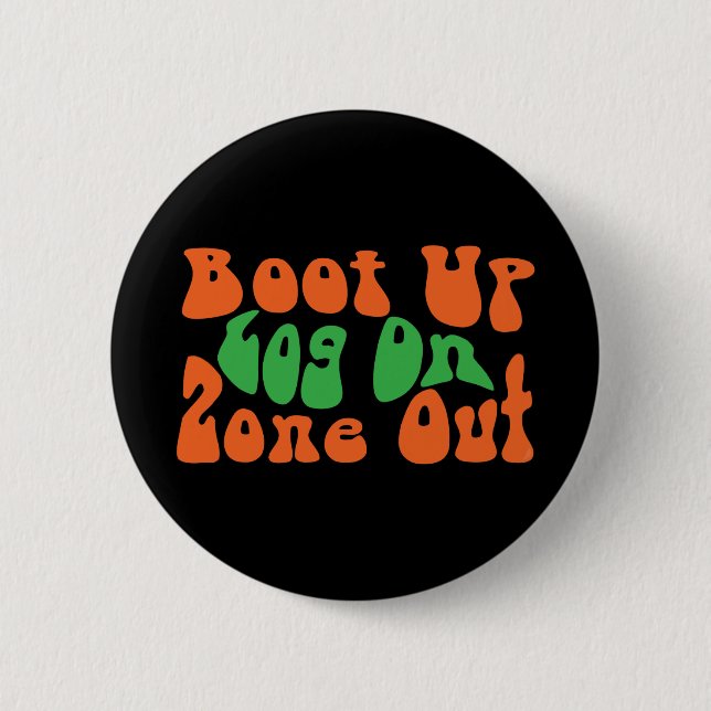 Zone Out! 2 Inch Round Button (Front)