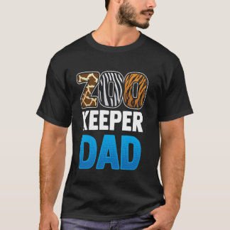 Zoo Keeper Dad Zookeeping Zookeeper Zoos Keeping T-Shirt