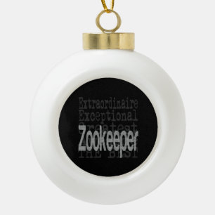 Zookeeper Extraordinaire Ceramic Ball Christmas Ornament