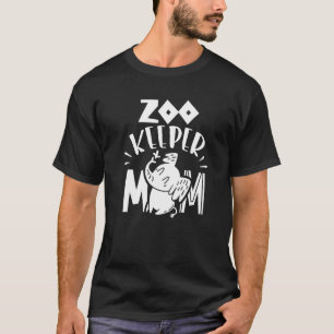 Zookeeper Mom Job Zoo Keeper Zookeepping Keeping T-Shirt