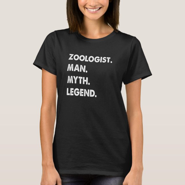 Zoologist Man Myth Legend T-Shirt (Front)