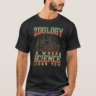 Zoology Is Where Science Licks You Animals Science T-Shirt