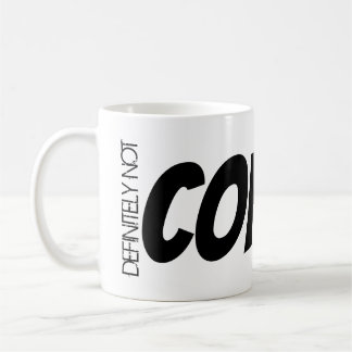 Zoom Meeting Tea Mug "Definitely Not COFFEE!"