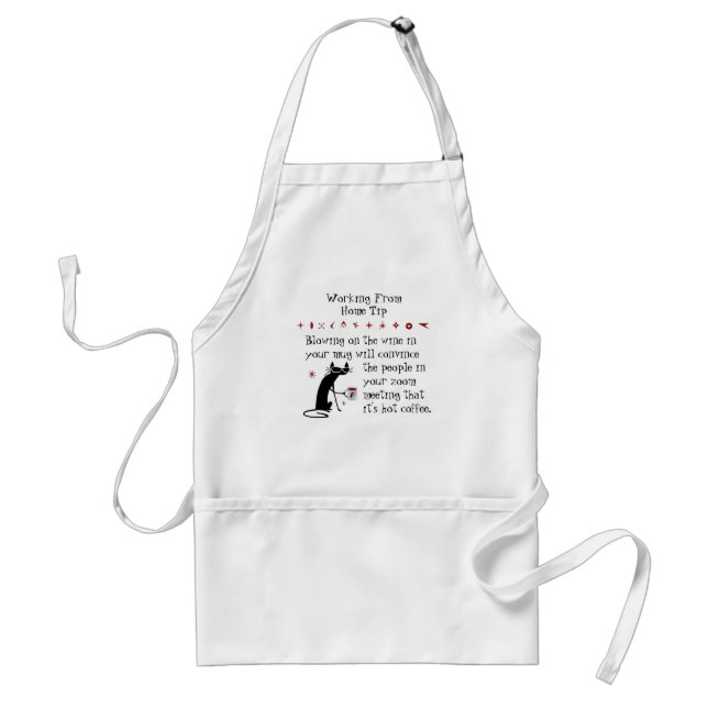 Zoom Meeting Wine Tip Funny Quote with Cat Standard Apron (Front)