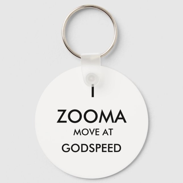 ZOOMA, I, GODSPEED, MOVE AT KEYCHAIN (Front)