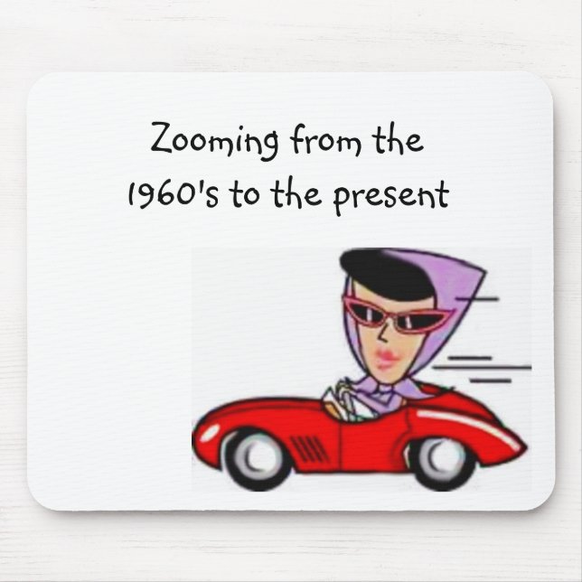 Zooming From The 1960's Mouse Pad (Front)