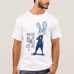 Zootopia | Judy Hopps - Paws in the Air! T-Shirt<br><div class="desc">This funny quote brought to you from the hit kid’s movie Zootopia is sure to brighten your day. Featuring Judy Hopps, famed bunny officer and fan favourite Disney character. This colourful cartoon is sporting the blue hue of her beloved police force. She might ask you to toss up paws, but...</div>