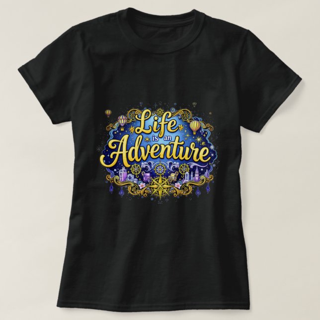 ZOYNK Life is an Adventure 0044332 T-Shirt (Design Front)