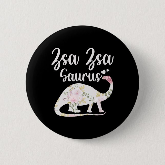 Zsa Zsa Saurus Grandma Mother's Day Thanksgiving C 2 Inch Round Button (Front)