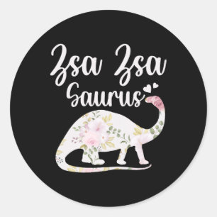 Zsa Zsa Saurus Grandma Mother's Day Thanksgiving C Classic Round Sticker