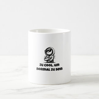 Zu cool, um normal zu sein coffee mug