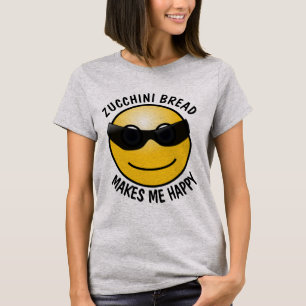 ZUCCHINI BREAD MAKES ME HAPPY T-Shirts Hoodies