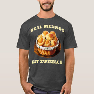 Zwiebach Mennonite Bun Roll Bread Baking Zwieback  T-Shirt