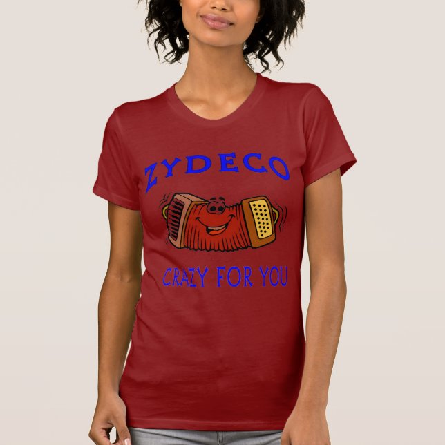 Zydeco Crazy For You T-Shirt (Front)