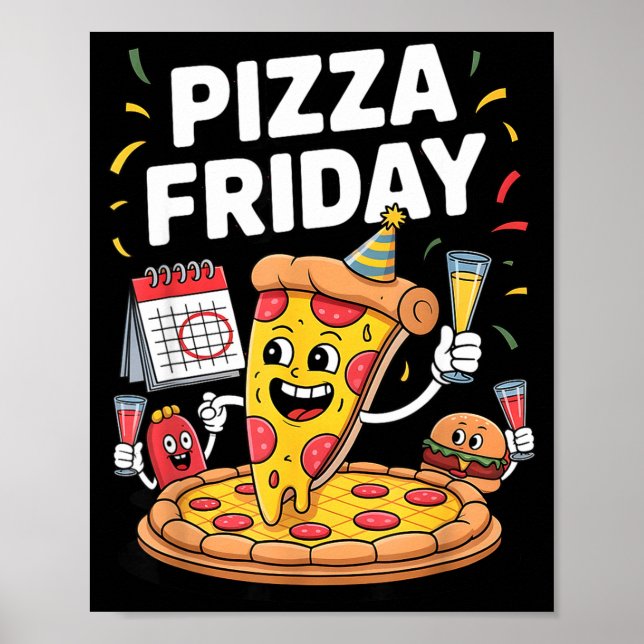 Zza Friday Funny Food Quote For Zza Lovers And Foo Poster (Front)