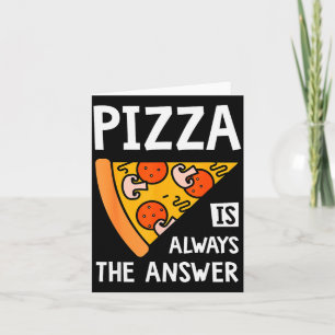 Zza Is Always The Answer - Food Lover Foodie Card